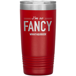 I'm So Fancy-Whataburger