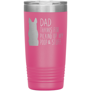 German Shepherd Dad Thanks For Picking Up My Poop, 20oz Tumbler