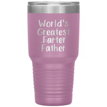 Load image into Gallery viewer, World&#39;s Greatest Farter Father, 30oz Tumbler
