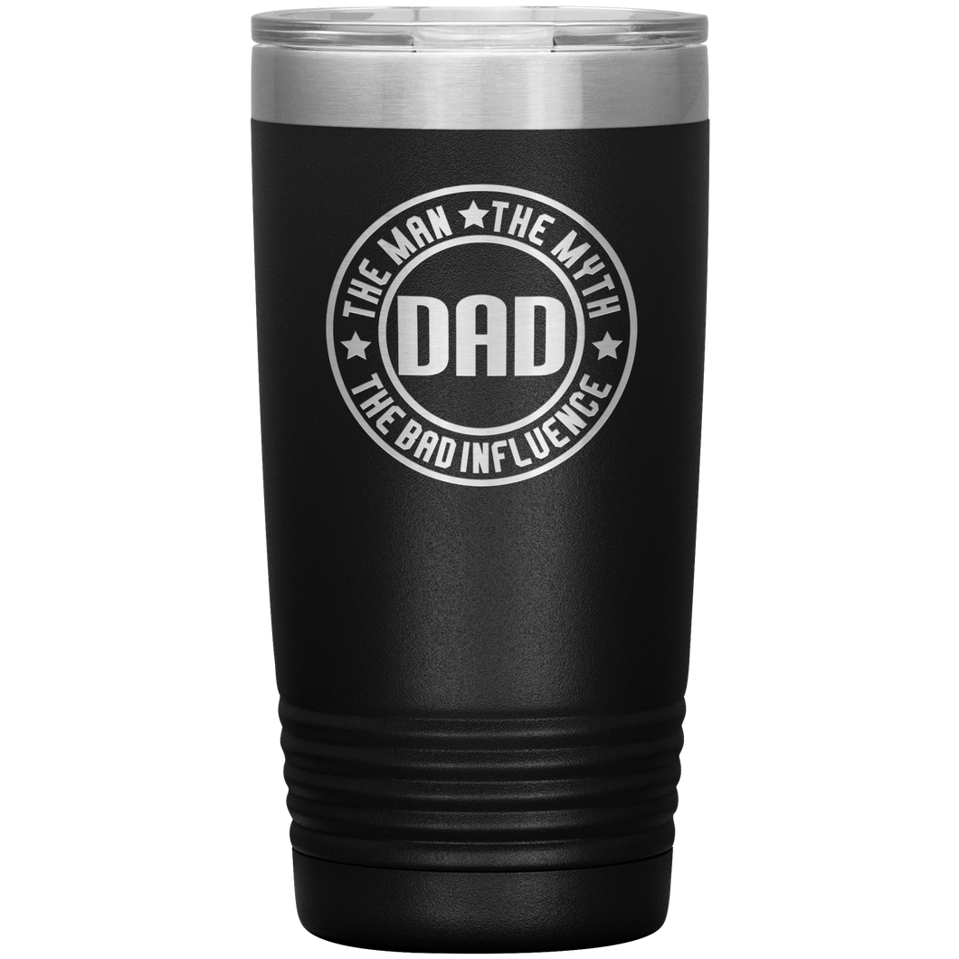 Dad, The Man The Myth The Legend, 20oz Tumbler