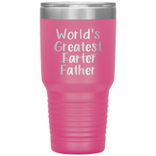 Load image into Gallery viewer, World&#39;s Greatest Farter Father, 30oz Tumbler
