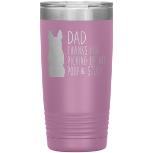 German Shepherd Dad Thanks For Picking Up My Poop, 20oz Tumbler