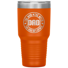 Load image into Gallery viewer, The Man The Myth The Bad Influence, 30oz Tumbler
